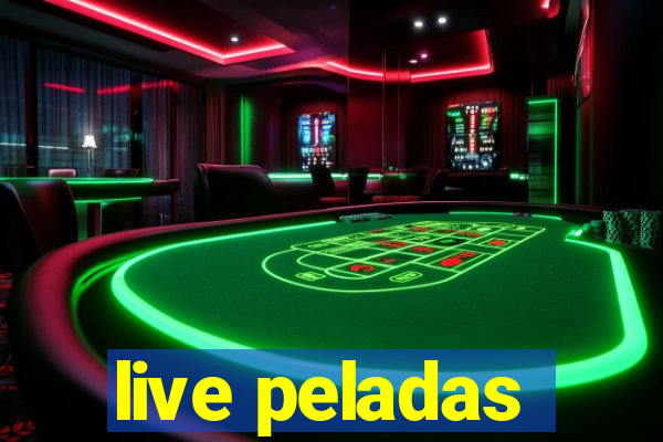 live peladas